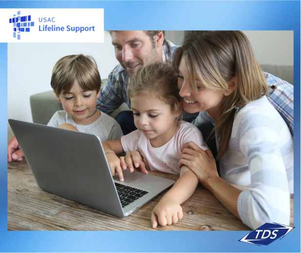 Lifeline Program Information Image of a family on a laptop with the TDS logo and the USAC Lifeline Support logo